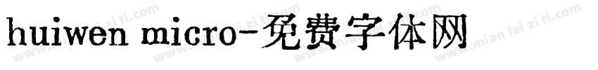huiwen micro字体转换 huiwen micro字体转换